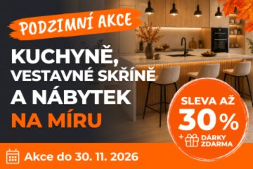 Podzimní akce na kuchyně a nábytek na míru – sleva až 30 %, dárky ZDARMA
